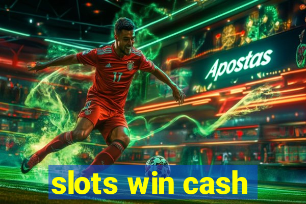 slots win cash